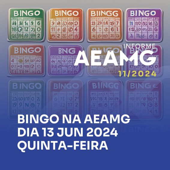 BINGO NA AEAMG DIA 13 JUN 2024 – QUINTA-FEIRA